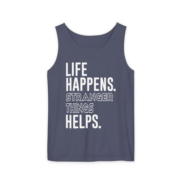 Life Happens Stranger Things Helps Tank Top
