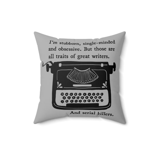 Stubborn Single-Minded and Obsessive Pillow