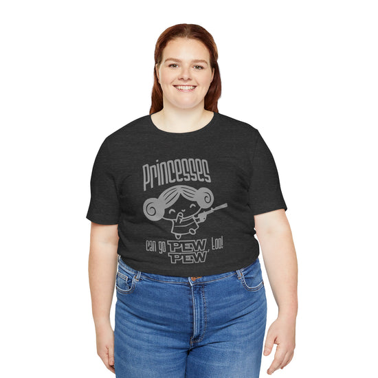 Princesses Go Pew Pew T-Shirt - Fandom-Made