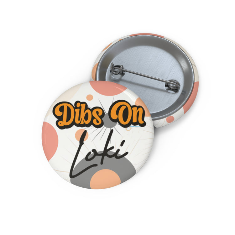 Dibs On Loki Pins - Fandom-Made