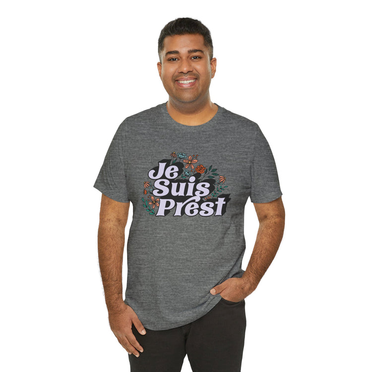 Je Suis Prest Unisex T-Shirt