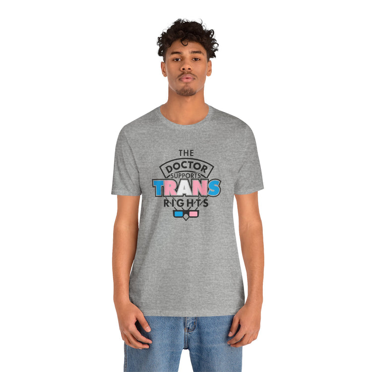 The Doctor Supports Trans Rights Unisex T-Shirt