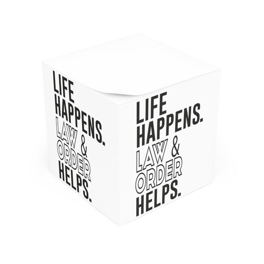 Life Happens Law & Order Helps Note Cube - Fandom-Made