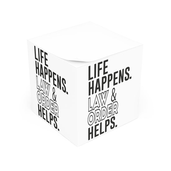 Life Happens Law & Order Helps Note Cube - Fandom-Made
