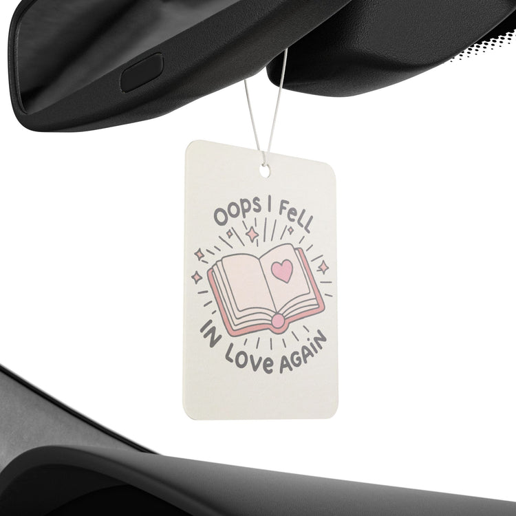 Oops I Fell In Love Again Car Air Freshener