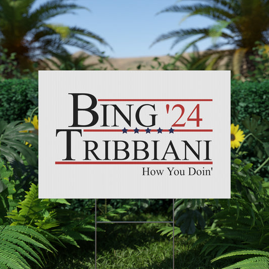 Bing Tribbiani '24 Yard Sign