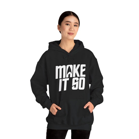 Make It So Hoodie - Fandom-Made