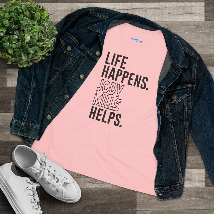 Life Happens Jody Mills Helps Women's Relaxed T-Shirt