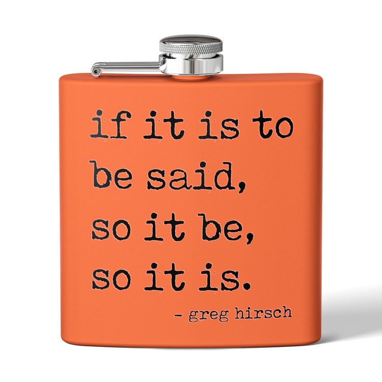 If It Is To Be Said Flask