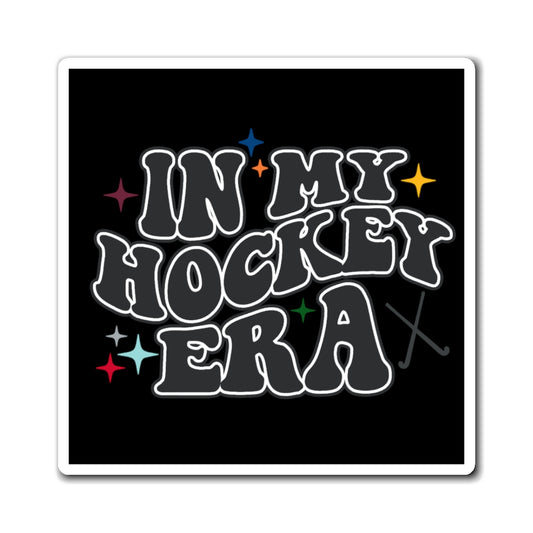 In My Hockey Era Magnet - Fandom-Made