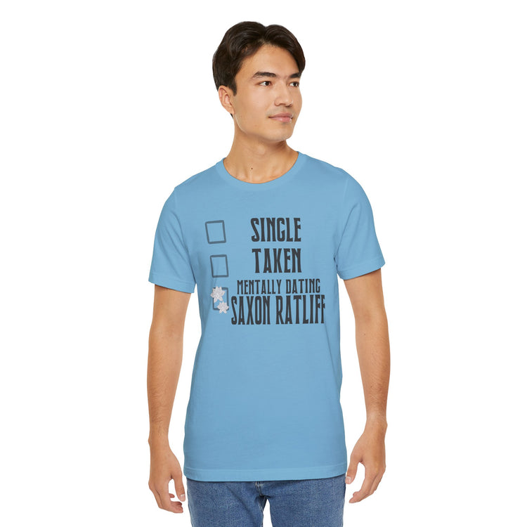 Mentally Dating Saxon Ratliff T-Shirt - Fandom-Made