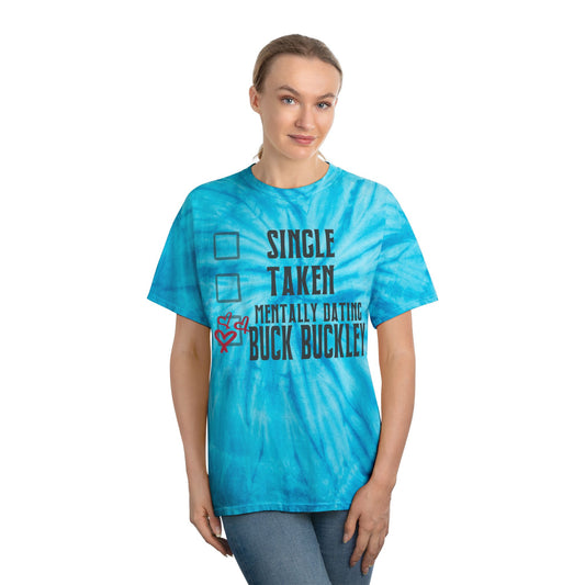 Mentally Dating Buck Buckley Tie-Dye Tee - Fandom-Made