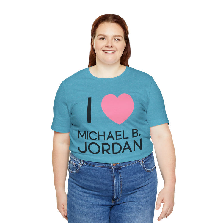 I Love Michael B. Jordan Unisex T-Shirt - Fandom-Made
