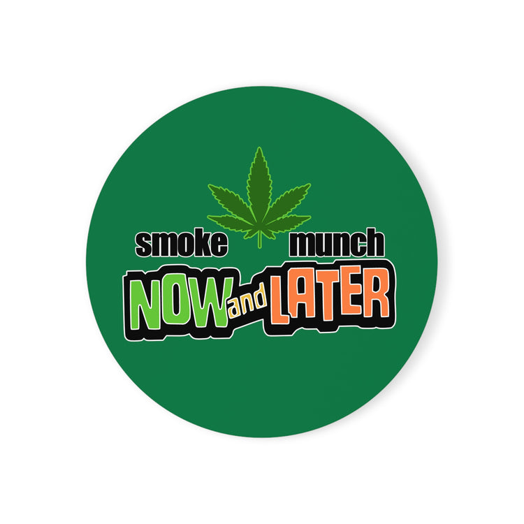 Smoke Now Munch Later Cork Back Coasters - Fandom-Made