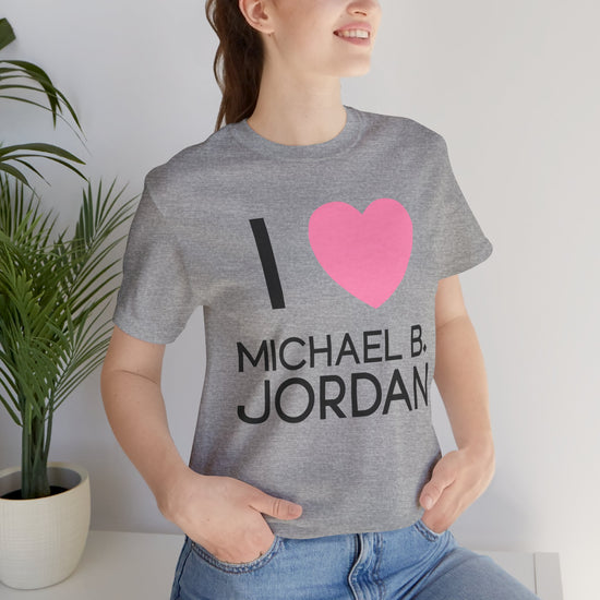 I Love Michael B. Jordan Unisex T-Shirt - Fandom-Made
