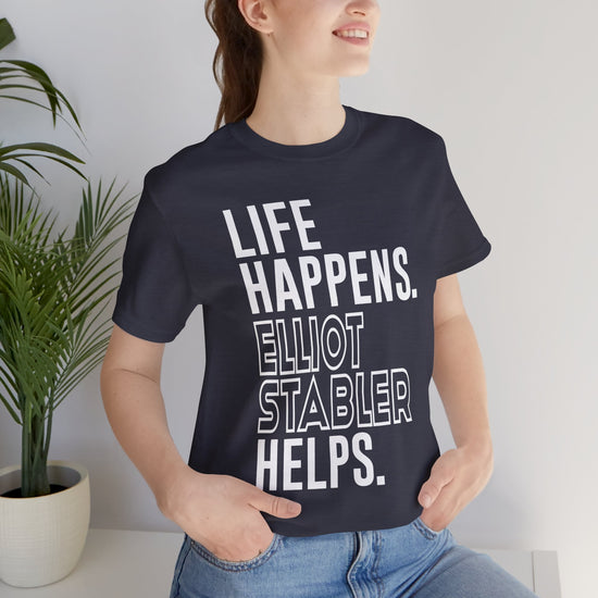 Life Happens Elliot Stabler Helps Unisex T-Shirt - Fandom-Made