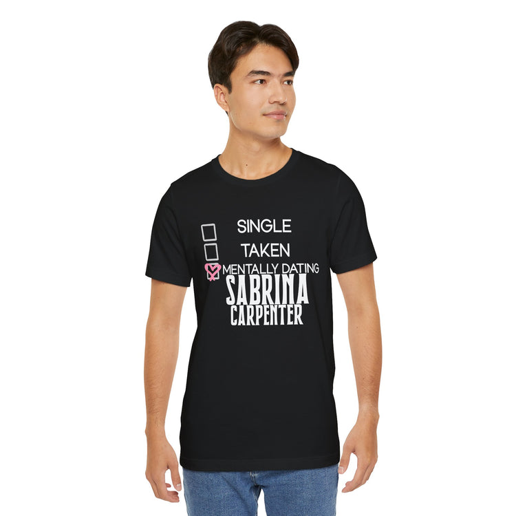 Mentally Dating Sabrina Carpenter Unisex T-Shirt - Fandom-Made