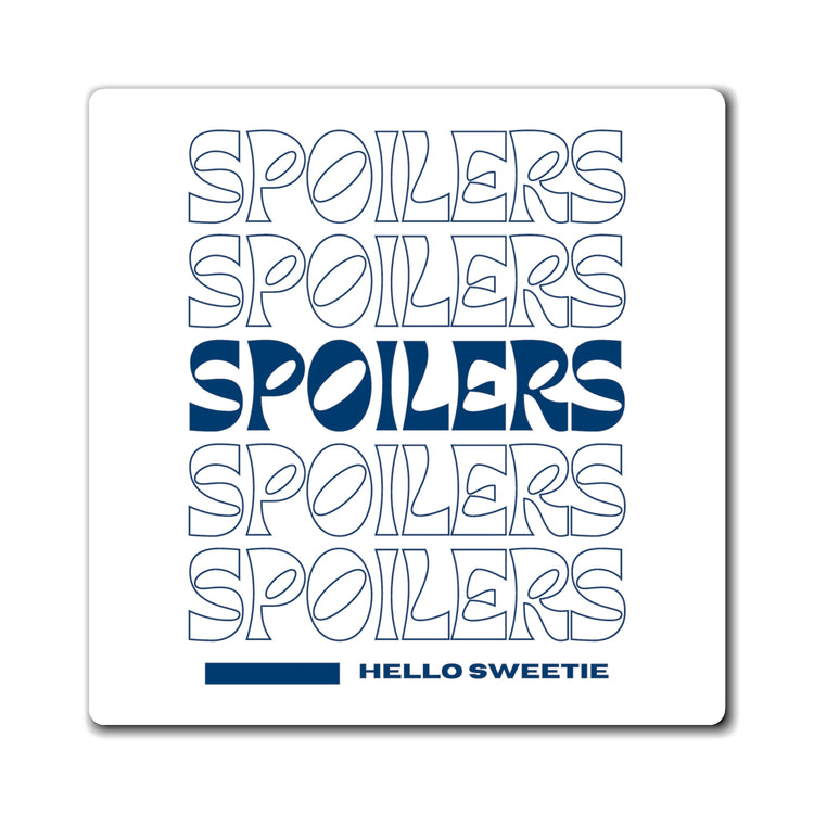 Spoilers Magnet - Fandom-Made