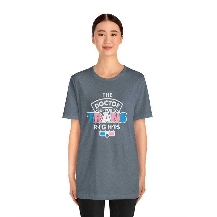 The Doctor Supports Trans Rights Unisex T-Shirt