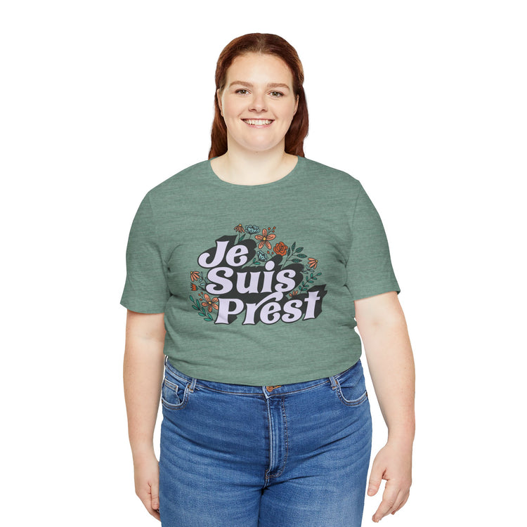 Je Suis Prest Unisex T-Shirt