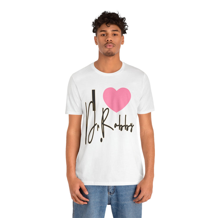I Love Dr. Robby Unisex T-Shirt - Fandom-Made