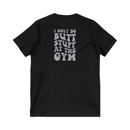 I Only Do Butt Stuff at The Gym V-Neck Tee - Fandom-Made