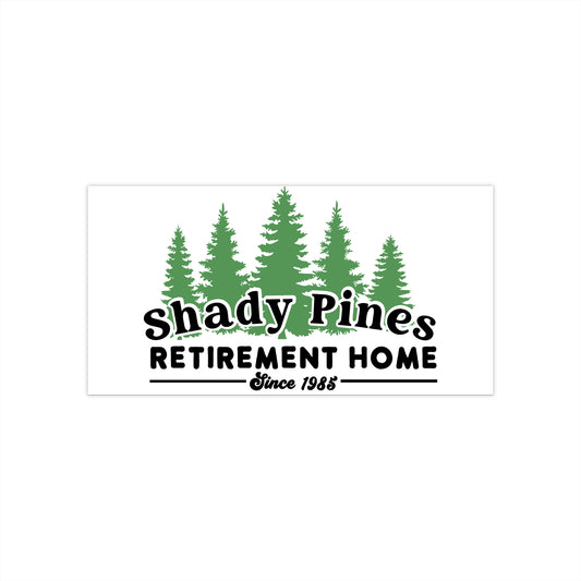 Shady Pines Bumper Sticker - Fandom-Made