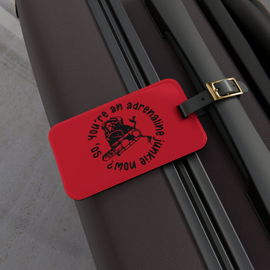 Adrenaline Junkie Luggage Tag - Fandom-Made