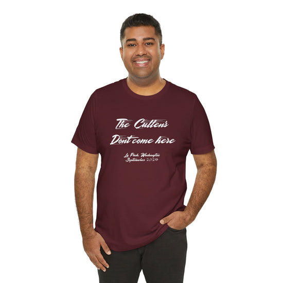 The Cullens Don't Come Here T-Shirt - Fandom-Made