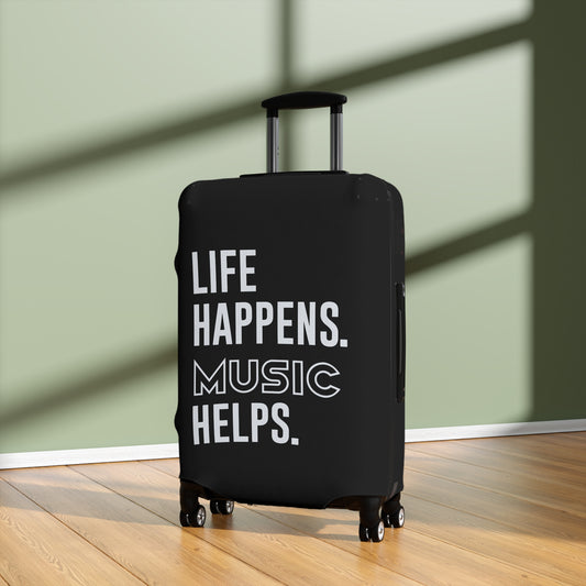 Life Happens Music Helps Luggage Cover