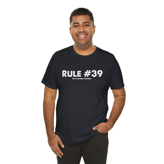 Rule 39 No Coincidences T-Shirt - Fandom-Made