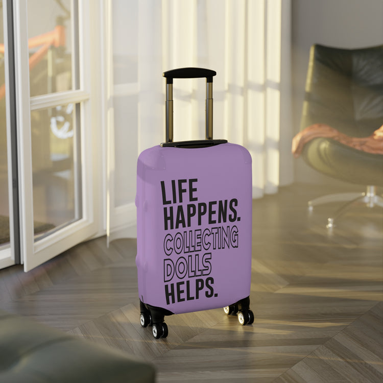 Life Happens Collecting Dolls Helps Luggage Cover