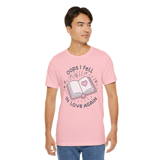 Oops I Fell In Love Again Unisex T-Shirt - Fandom-Made