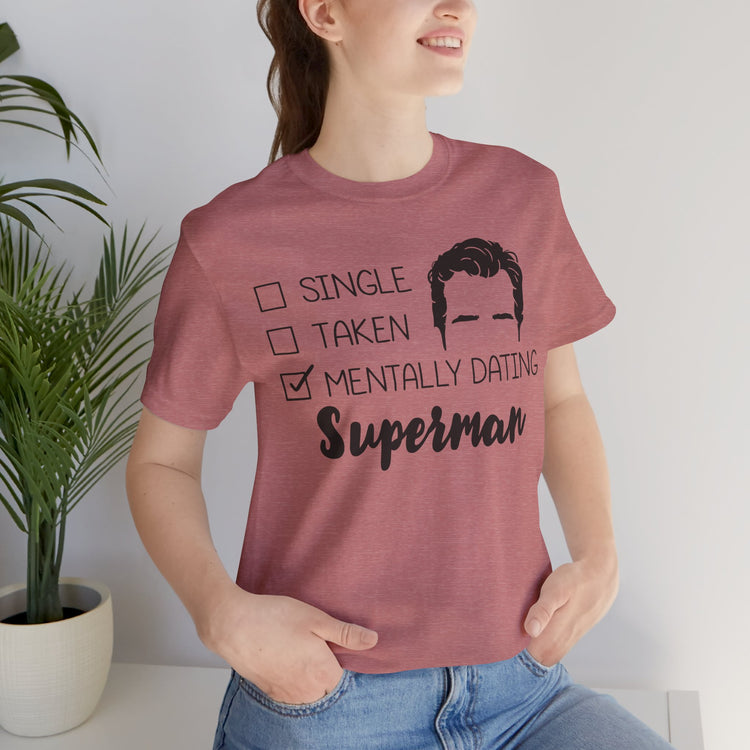 Mentally Dating Superman Unisex T-Shirt - Fandom-Made