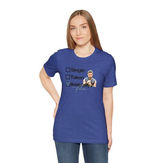 Mentally Dating Finan T-Shirt - Fandom-Made