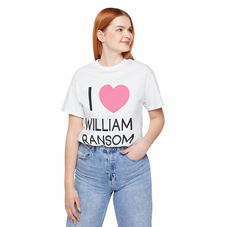 I Love William Ransom Unisex T-Shirt - Fandom-Made