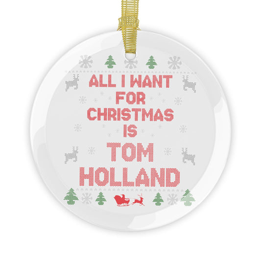 All I Want For Christmas Tom Holland Glass Ornaments