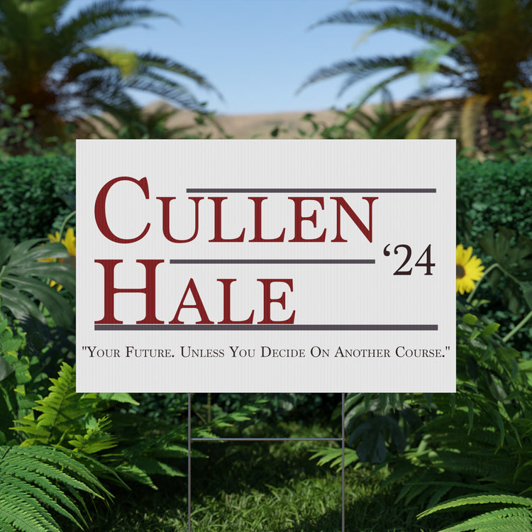 Cullen & Hale '24 Yard Sign