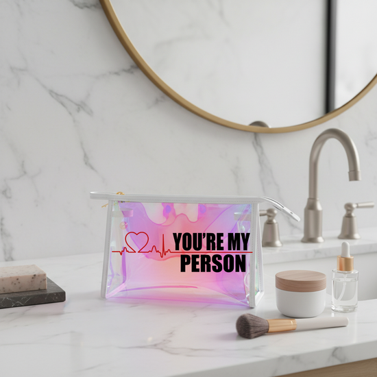 You're My Person Holographic Makeup Bag - Fandom-Made