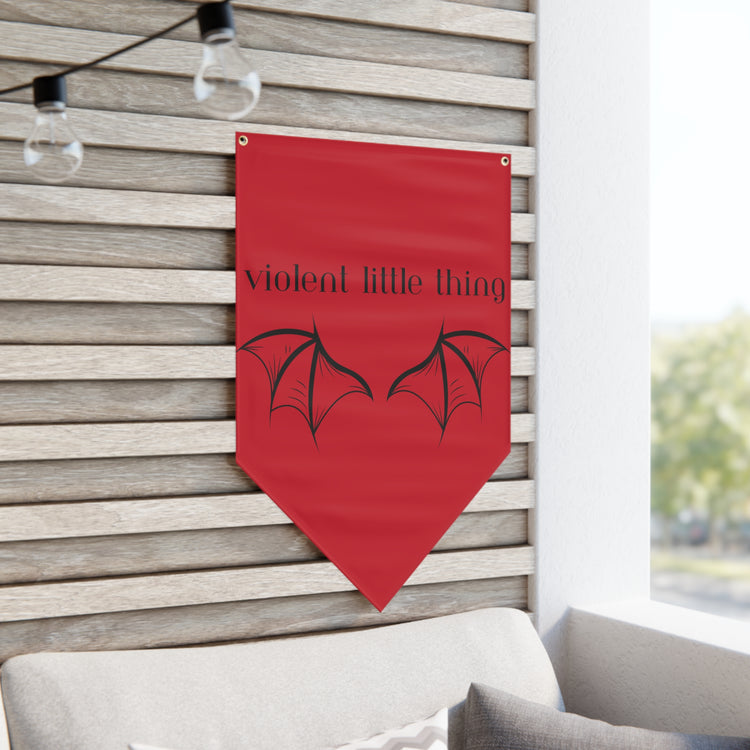 Violent Little Thing Pennant Banner