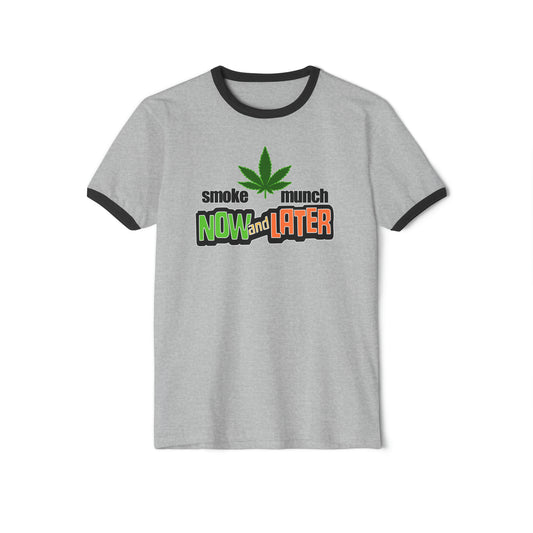 Smoke Now Munch Later Ringer T-Shirt - Fandom-Made