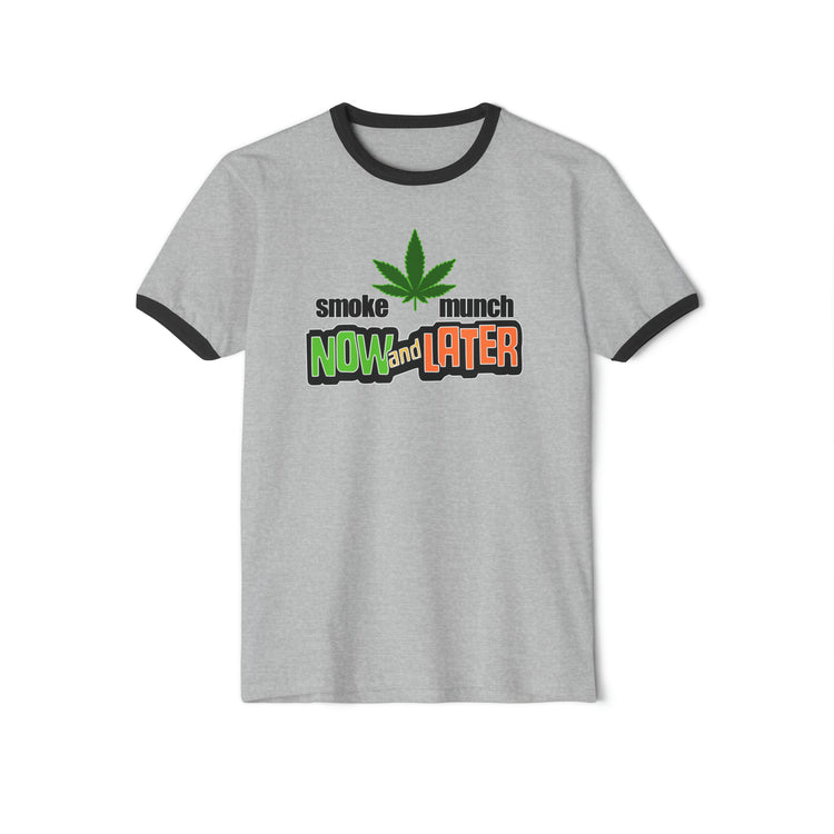 Smoke Now Munch Later Ringer T-Shirt - Fandom-Made