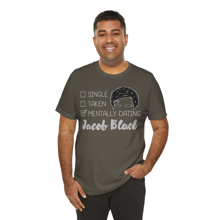 Mentally Dating Jacob Black Unisex T-Shirt - Fandom-Made
