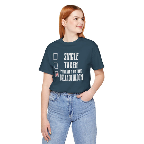 Mentally Dating Orlando Bloom T-Shirt - Fandom-Made