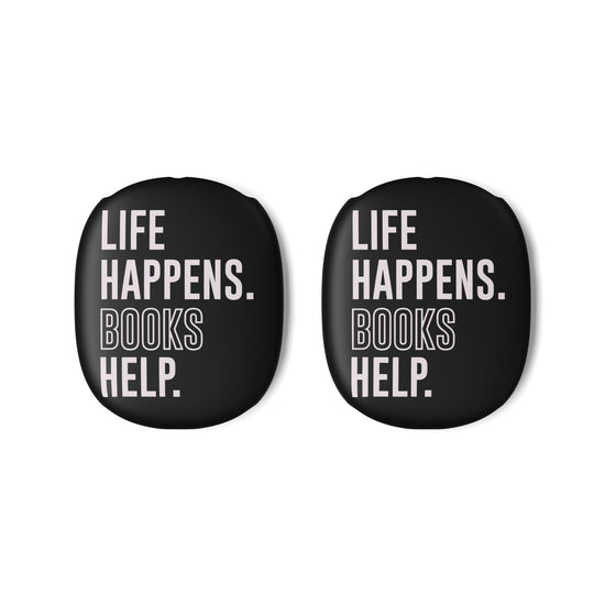 Life Happens Books Help AirPod Max Case - Fandom-Made