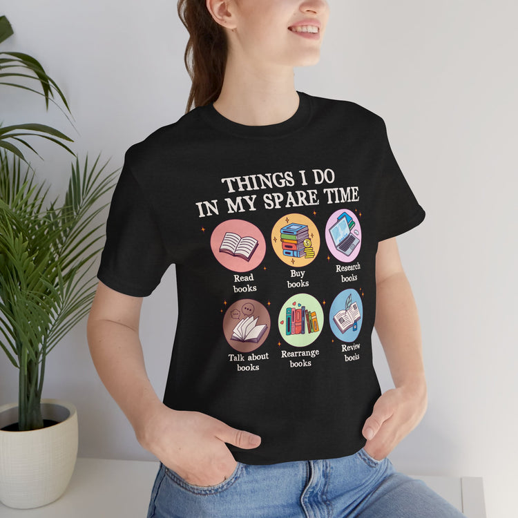 Things I Do In My Spare Time Unisex T-Shirt