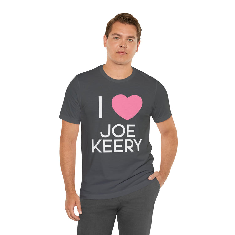 I Love Joe Keery Unisex T-Shirt - Fandom-Made