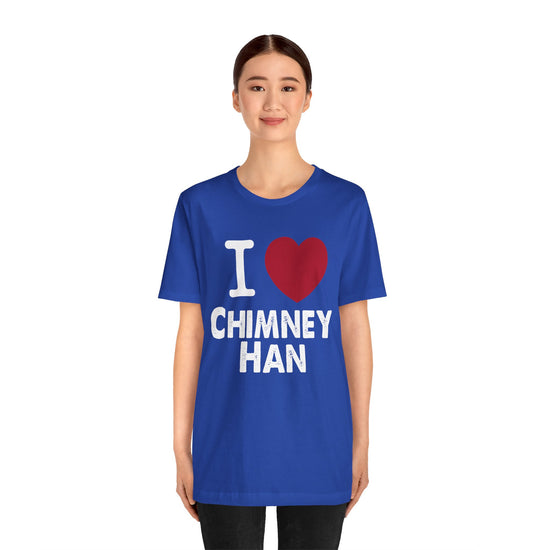 I Love Chimney Han Unisex T-Shirt - Fandom-Made