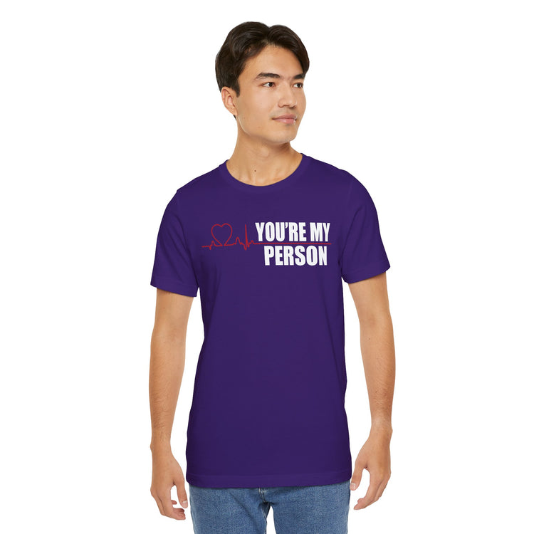 You're My Person Unisex T-Shirt - Fandom-Made