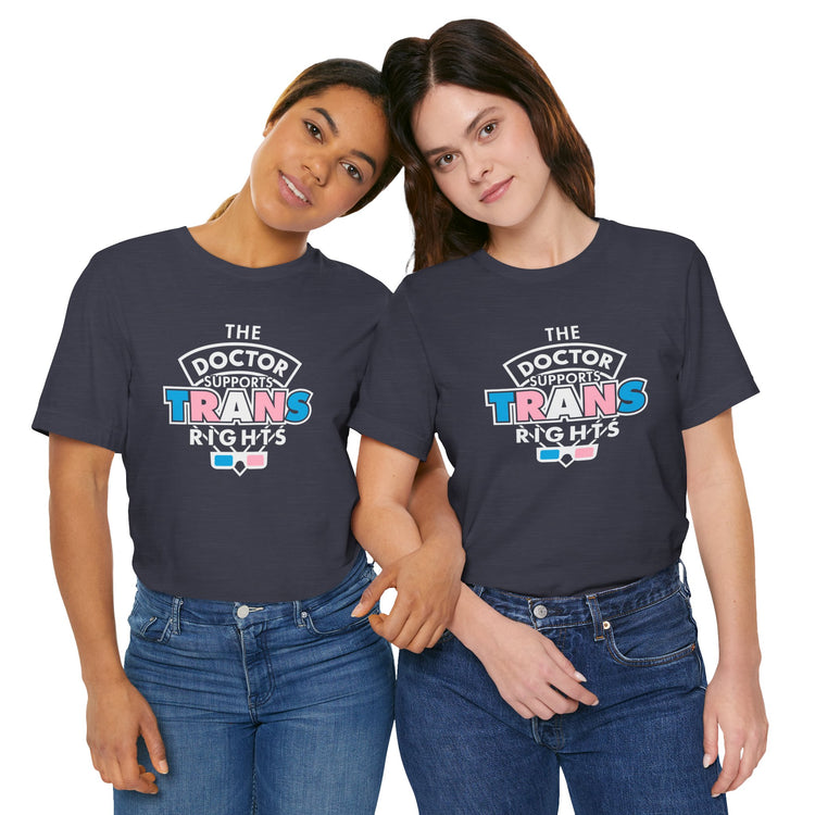 The Doctor Supports Trans Rights Unisex T-Shirt